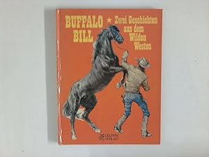 Bild des Verkufers fr Buffalo Bill: Zwei Geschichten aus dem Wilden Westen zum Verkauf von ANTIQUARIAT FRDEBUCH Inh.Michael Simon