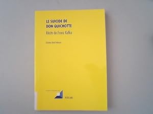 Bild des Verkufers fr Le suicide de Don Quichotte : recits de Franz Kafka. Convergences ; Vol. 49 zum Verkauf von Antiquariat Bookfarm