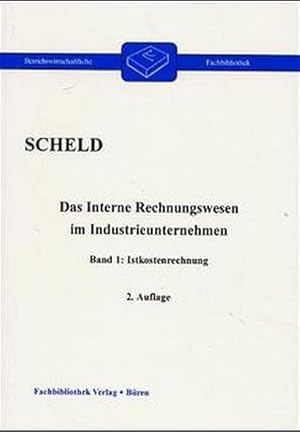 Bild des Verkufers fr Das interne Rechnungswesen im Industrieunternehmen. Mit Fragen, Aufgaben,. / Istkostenrechnung zum Verkauf von Antiquariat Bookfarm