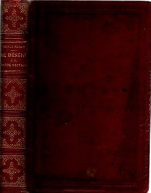 Imagen del vendedor de Le dsert et le monde sauvage. Par Arthur Mangin. Illustrations par MM. Yan'dargent, Fouquier et W. Freeman. a la venta por nika-books, art & crafts GbR