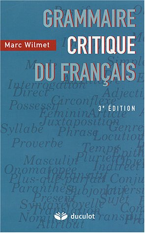 Grammaire critique du français.