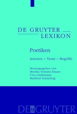 Bild des Verkufers fr Poetiken: Autoren - Texte - Begriffe (de Gruyter Lexikon). zum Verkauf von nika-books, art & crafts GbR