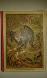 Imagen del vendedor de Gefhrliche Thiere. Schilderungen interessanter Jagdscenen. Nach den neuesten Reiseberichten fr die Jugend dargestellt. Mit 4 Farbendruckbildern. a la venta por nika-books, art & crafts GbR