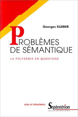 Problèmes de semantique. La polysémie en questions.