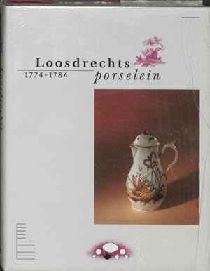 Seller image for Loosdrechts porselein 1774-1784. for sale by nika-books, art & crafts GbR