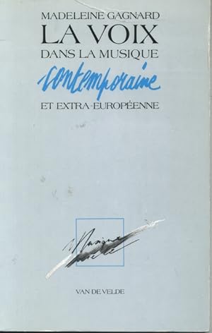 Bild des Verkufers fr La Voix dans la musique contemporaine et extra-europenne. zum Verkauf von nika-books, art & crafts GbR