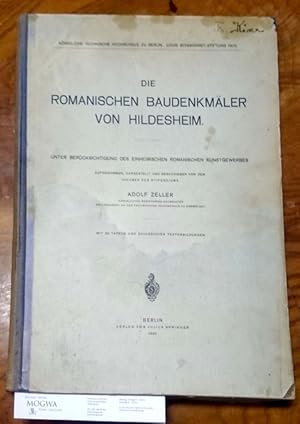 Bild des Verkufers fr Die Romanischen Baudenkmler von Hildesheim. Unter Bercksichtigung des einheimischen romanischen Kunstgewerbes. Mit 50 Tafeln und zahlreichen Textabbildungen. zum Verkauf von nika-books, art & crafts GbR