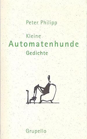 Bild des Verkufers fr Kleine Automatenhunde: Gedichte. zum Verkauf von nika-books, art & crafts GbR