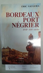 Bild des Verkufers fr Bordeaux Port Ngrier. XVIIe - XIXe sicles. zum Verkauf von nika-books, art & crafts GbR