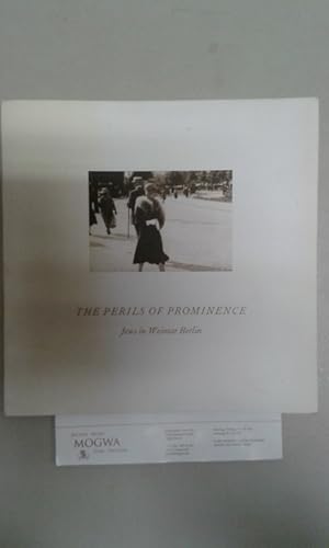 Seller image for The Perils of Prominence. Jews in Weimar Berlin. for sale by nika-books, art & crafts GbR