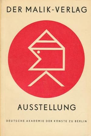 Der Malik-Verlag 1916-1947. Ausstellungskatalog.