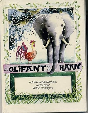 Seller image for die Olifant en die Haan. 'n Afrika-volksverhaal vertel deur Wilna Panagos. for sale by nika-books, art & crafts GbR