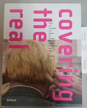 Bild des Verkufers fr Covering the Real. Kunst und Pressebild von Warhol bis Tillmans. / Art and the Press Picture from Warhol to Tillmans. zum Verkauf von nika-books, art & crafts GbR