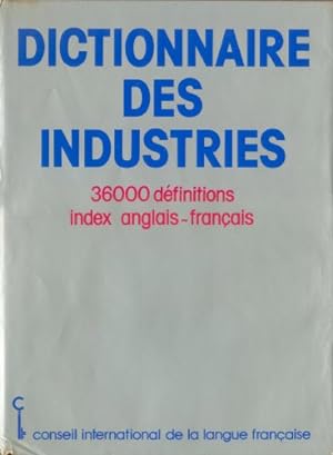 Bild des Verkufers fr Dictionnaire des industries. 36000 dfinitions index anglais-franais. zum Verkauf von nika-books, art & crafts GbR