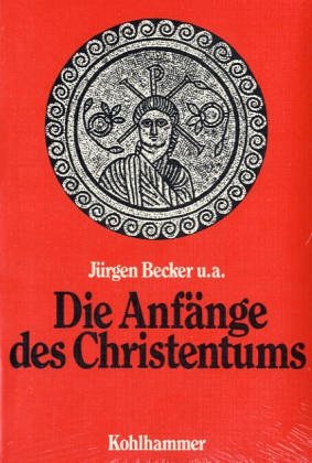 Seller image for Die Anfnge des Christentums. Alte Welt und neue Hoffnung. for sale by nika-books, art & crafts GbR