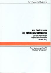 Von der Reklame zur Kommunikationspolitik. Die verhaltenswissenschaftlichen Grundlagen der Werbun...