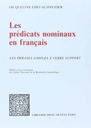 Les Predicats Nominaux en Français: les Phrases Simples a Verbe Support.