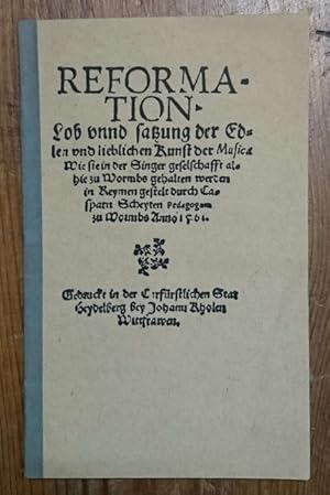 Bild des Verkufers fr Reformation - Lob unnd Satzung der Edlen und lieblichen Kunst der Musica. Nachdruck der Ausgabe von 1561. Exemplar 64 von 300. zum Verkauf von nika-books, art & crafts GbR