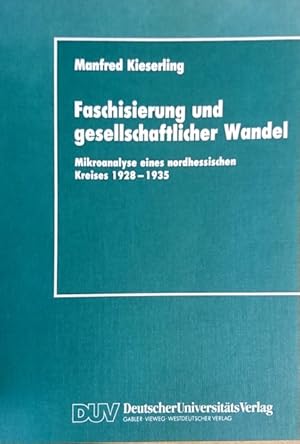Seller image for Faschisierung und gesellschaftlicher Wandel. Mikroanalyse eines nordhessischen Kreises 1928-1935. for sale by nika-books, art & crafts GbR