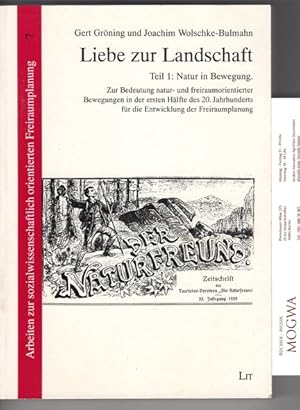 Immagine del venditore per Liebe zur Landschaft. Teil 1: Natur in Bewegung. Zur Bedeutung natur- und freiraumorientierter Bewegungen in der ersten Hlfte des 20. Jahrhunderts fr die Entwicklung der Freiraumplanung. venduto da nika-books, art & crafts GbR