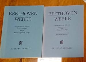 Beethoven Werke Abteilung II, Band 1: Ouverturen und Wellingtons Sieg. Mit nachgereichtem Kritisc...