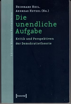 Seller image for Die unendliche Aufgabe. Kritik und Perspektiven der Demokratietheorie. for sale by nika-books, art & crafts GbR