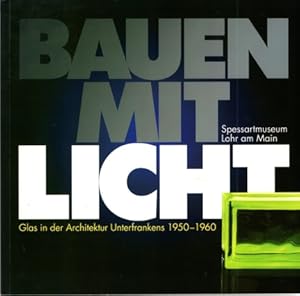 Seller image for Bauen mit Licht Glas in der Architektur Unterfrankens 1950-1960 for sale by nika-books, art & crafts GbR