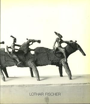 Bild des Verkufers fr Lothar Fischer. Plastiken - Zeichnungen, 1987 - 1990. zum Verkauf von nika-books, art & crafts GbR