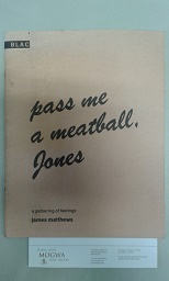 Pass me a meatball, Jones. A Gathering of Feelings.