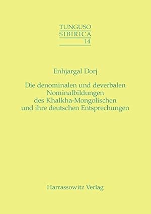 Die denominalen und deverbalen Nominalbildungen des KhalkhaMongolischen und ihre deutschen Entspr...
