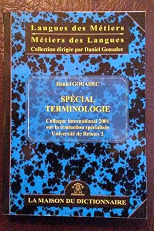 Image du vendeur pour Traduction, terminologie, rdaction / Special terminologie. Colloque international 2001 sur la traduction specialisee Universite de Rennes 2. mis en vente par nika-books, art & crafts GbR