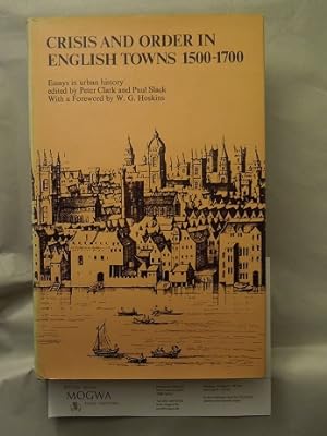 Immagine del venditore per Crisis and Order in English Towns 1500-1700: Essays in Urban History. venduto da nika-books, art & crafts GbR
