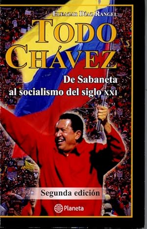 Imagen del vendedor de Todo Chavez. De Sabaneta al socialismo del siglo XXI a la venta por nika-books, art & crafts GbR