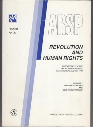 Bild des Verkufers fr Revolution and Human RIghts. Proceedings of the 14th World Congress in Edinburgh 1989. ARSP, Beiheft Nr. 14. zum Verkauf von nika-books, art & crafts GbR