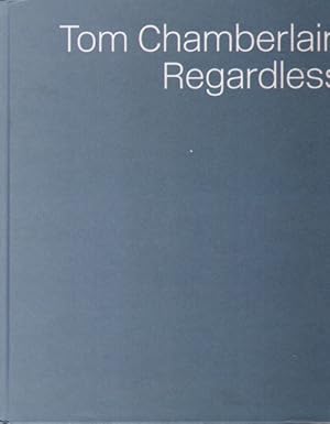 Seller image for Tom Chamberlain: Regardless. Dt. / Engl. for sale by nika-books, art & crafts GbR