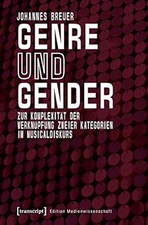 Imagen del vendedor de Genre und Gender. Zur Komplexitt der Verknpfung zweier Kategorien im Musicaldiskurs. a la venta por nika-books, art & crafts GbR