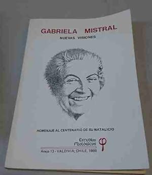 Bild des Verkufers fr Gabriela Mistral - Nuevas Visiones. Homenaje al Centenario de su Natalicio. zum Verkauf von nika-books, art & crafts GbR