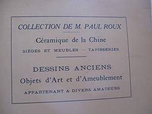 Collection de M. Paul ROUX : Céramique de Chine, sièges, meubles, tapisseries des Flandres du XVI...