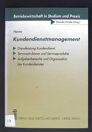 Bild des Verkufers fr Kundendienstmanagement : Dienstleistung, Kundendienst, Servicestrukturen und Serviceprodukte ; Aufgabenbereiche und Organisation des Kundendienstes. Betriebswirtschaft in Studium und Praxis zum Verkauf von books4less (Versandantiquariat Petra Gros GmbH & Co. KG)