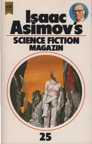 Seller image for Isaac Asimov's Science-Fiction-Magazin; Teil: Folge 25. Heyne-Bücher / 6 / Heyne-Science-fiction & Fantasy ; 4222 : Science-fiction for sale by Schürmann und Kiewning GbR