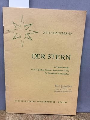 Der Stern. 15 Weihnachtssätze zu 2-4 gleichen Stimmen (Instrumente ad lib.) für Schulklasse und S...