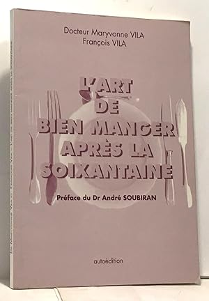 Image du vendeur pour L'art de bien manger aprs la soixantaine mis en vente par crealivres