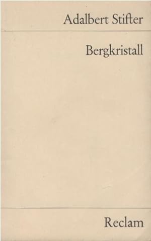 Bild des Verkufers fr Bergkristall : Erzhlung. Adalbert Stifter / Reclams Universalbibliothek ; Nr. 3912 zum Verkauf von Schrmann und Kiewning GbR