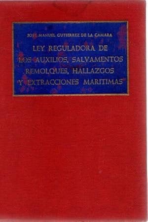 Imagen del vendedor de Ley reguladora de los auxilios, salvamientos, remolques, hallazgos y extracciones maritimas . a la venta por Librera Astarloa