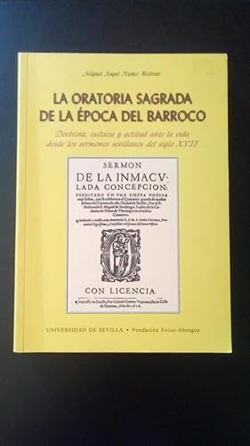 Seller image for ORATORIA SAGRADA DE LA EPOCA DEL BARROCO - DOCTRINA, CULTURA Y ACTITUD ANTE LA VIDA DESDE LOS SEMONES SEVILLANOS DEL SIGLO XVII for sale by Libreria Bibliomania