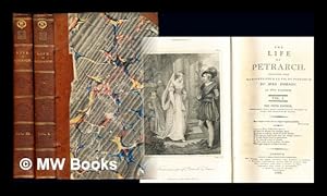 Seller image for The life of Petrarch / [Jacques Franois Paul Aldonce de Sade] ; collected from Memoires pour la vie de Petrarch by Mrs. Dobson: complete in two volumes for sale by MW Books Ltd.