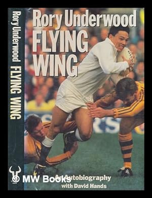 Image du vendeur pour Flying wing : an autobiography / Rory Underwood with David Hands mis en vente par MW Books Ltd.