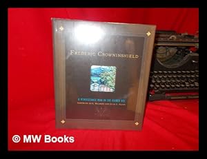 Image du vendeur pour Frederic Crowninshield : a renaissance man in the Gilded Age / Gertrude de G. Wilmers and Julie L. Sloan mis en vente par MW Books Ltd.