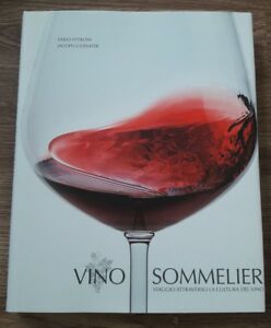 Imagen del vendedor de Vino Sommelier. Viaggio Attraverso La Cultura Del Vino. Ediz. Illustrata a la venta por Piazza del Libro