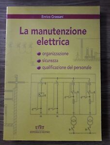 Imagen del vendedor de E. Gassani - La Manutenzione Elettrica - Utet 2003 a la venta por Piazza del Libro